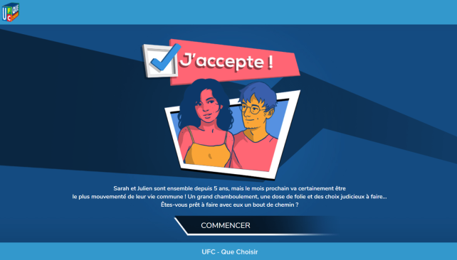 Illustration colorée représentant Sarah et Julien, deux personnages de style cartoon, avec un encadré bleu contenant une coche et une bulle rose disant « J’accepte ! ». Un bouton « COMMENCER » invite à débuter le jeu proposé par UFC Que Choisir.